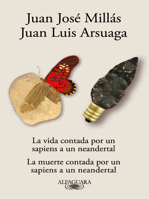 Title details for Estuche La vida y la muerte contadas por un sapiens a un neandertal by Juan José Millás - Available